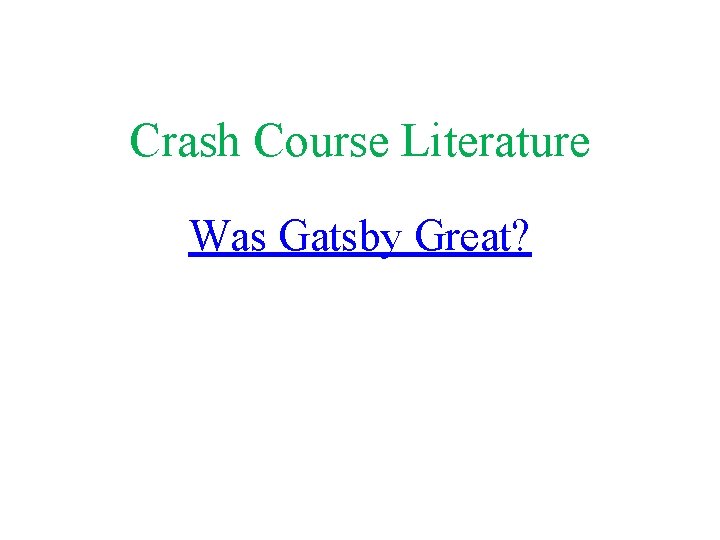 Crash Course Literature Was Gatsby Great? 