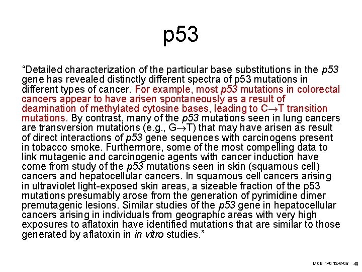 p 53 “Detailed characterization of the particular base substitutions in the p 53 gene