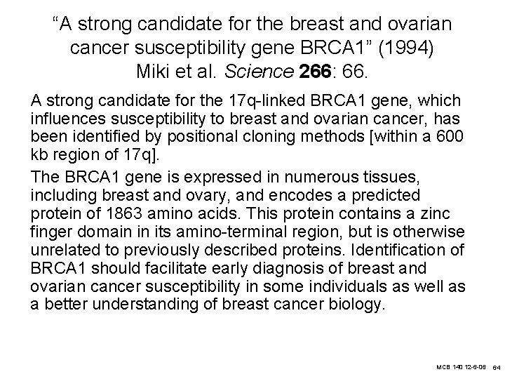 “A strong candidate for the breast and ovarian cancer susceptibility gene BRCA 1” (1994)