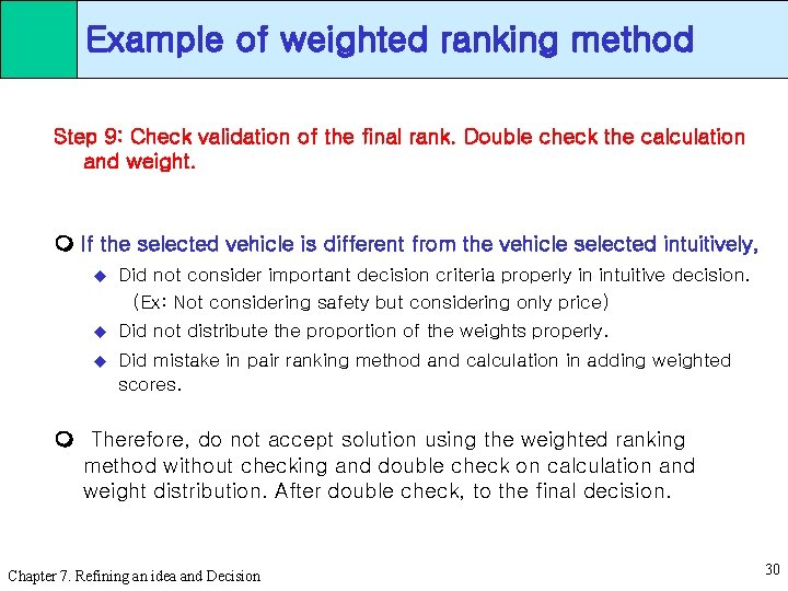 Example of weighted ranking method Step 9: Check validation of the final rank. Double