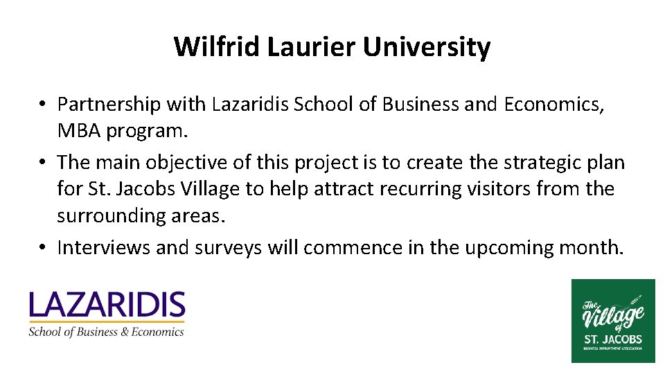 Wilfrid Laurier University • Partnership with Lazaridis School of Business and Economics, MBA program.