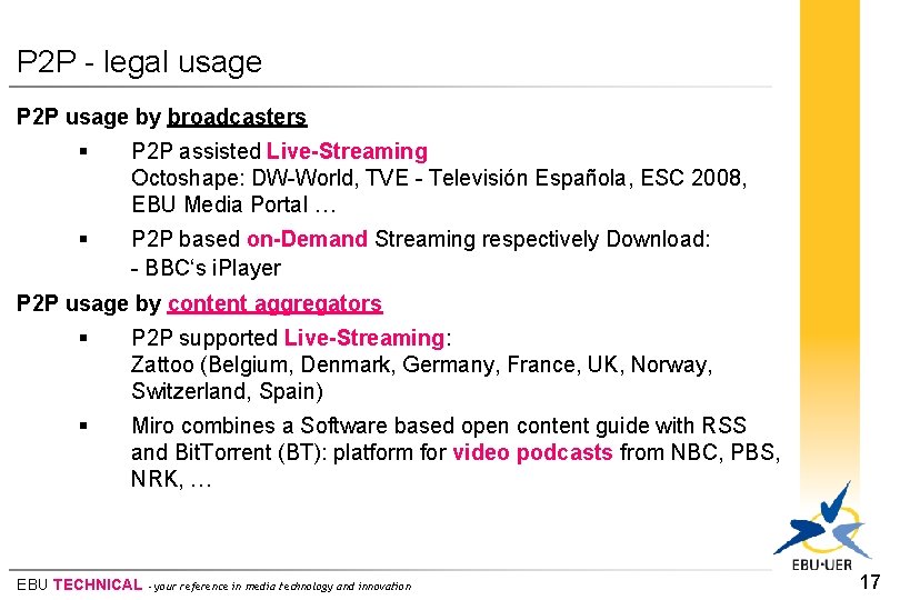 P 2 P - legal usage P 2 P usage by broadcasters § P