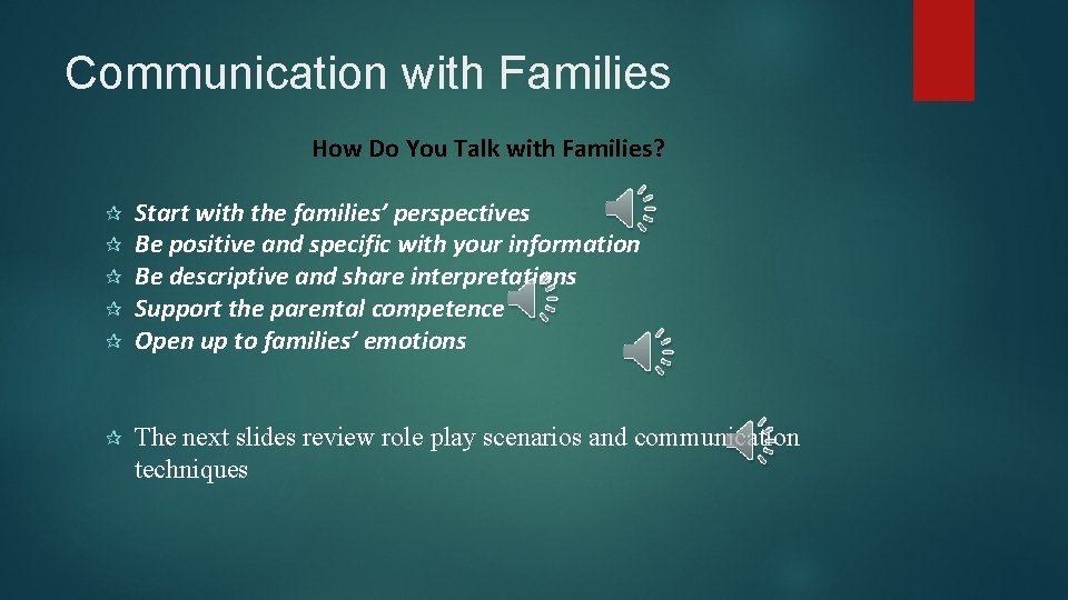 Communication with Families How Do You Talk with Families? Start with the families’ perspectives