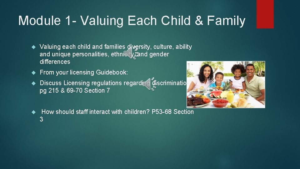 Module 1 - Valuing Each Child & Family Valuing each child and families diversity,