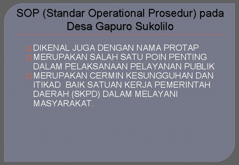 SOP (Standar Operational Prosedur) pada Desa Gapuro Sukolilo � DIKENAL JUGA DENGAN NAMA PROTAP