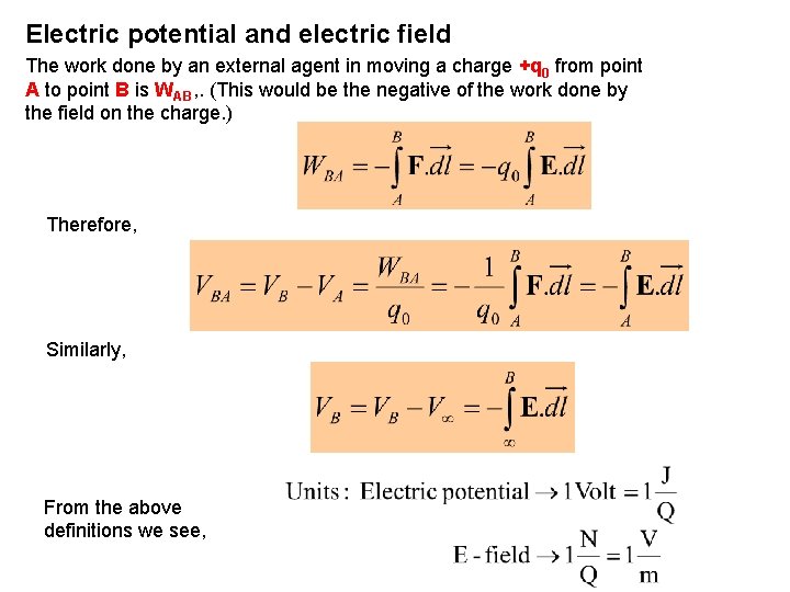 Electric potential and electric field The work done by an external agent in moving