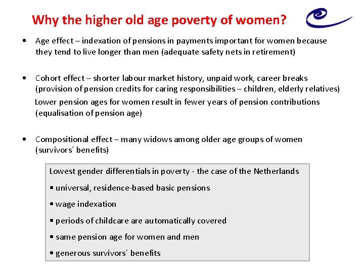 Why the higher old age poverty of women? • Age effect – indexation of