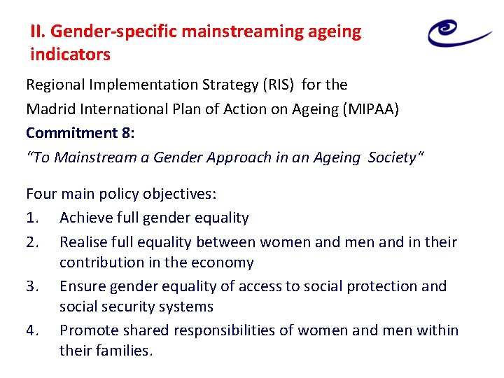 II. Gender-specific mainstreaming ageing indicators Regional Implementation Strategy (RIS) for the Madrid International Plan