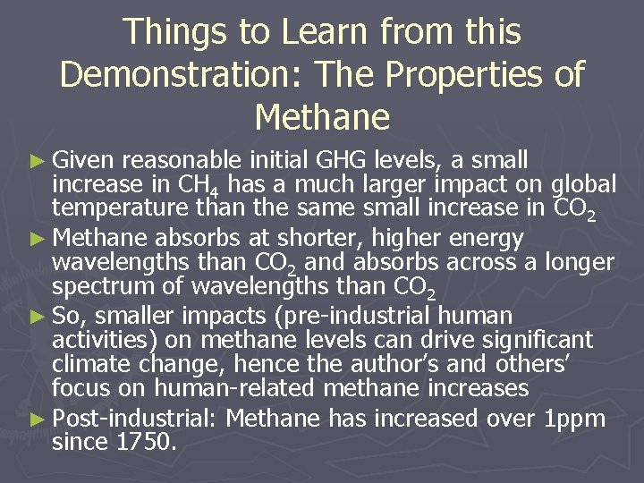 Things to Learn from this Demonstration: The Properties of Methane ► Given reasonable initial