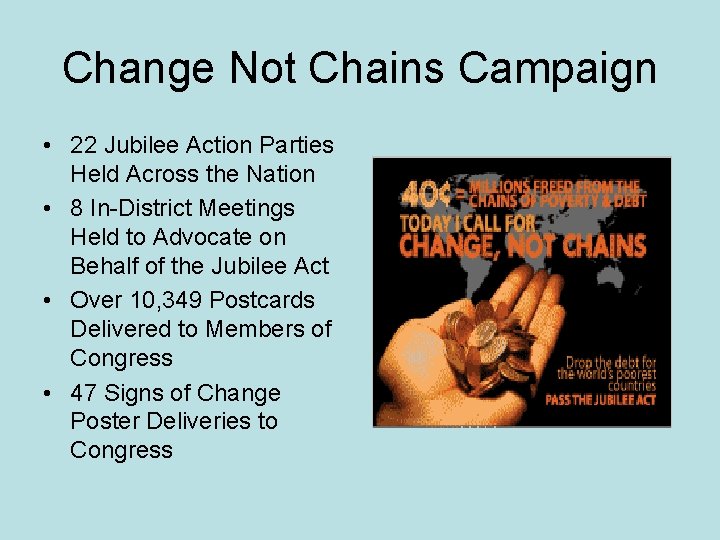 Change Not Chains Campaign • 22 Jubilee Action Parties Held Across the Nation •