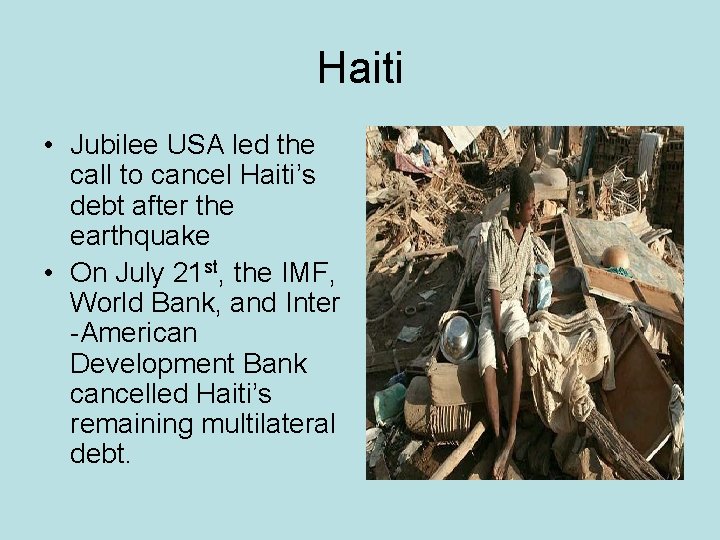 Haiti • Jubilee USA led the call to cancel Haiti’s debt after the earthquake