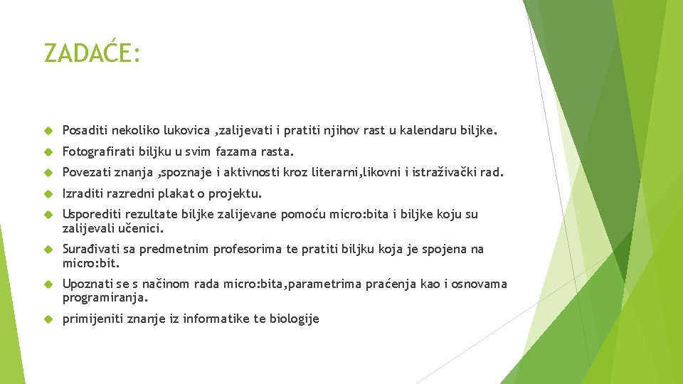 ZADAĆE: Posaditi nekoliko lukovica , zalijevati i pratiti njihov rast u kalendaru biljke. Fotografirati