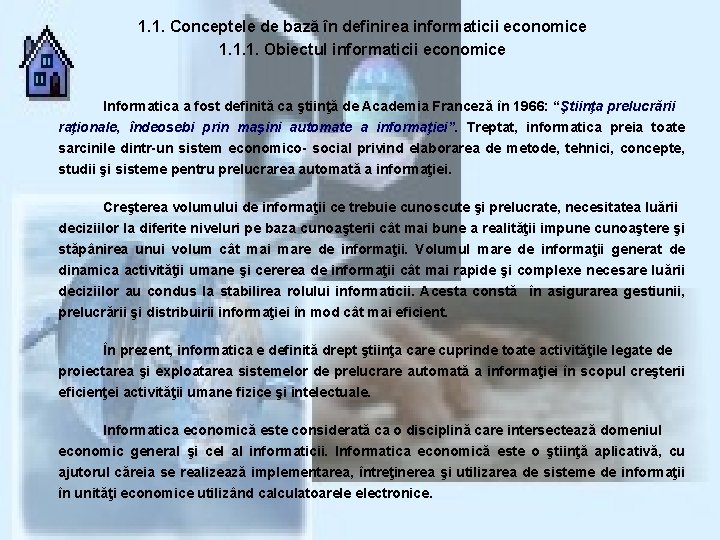 1. 1. Conceptele de bază în definirea informaticii economice 1. 1. 1. Obiectul informaticii