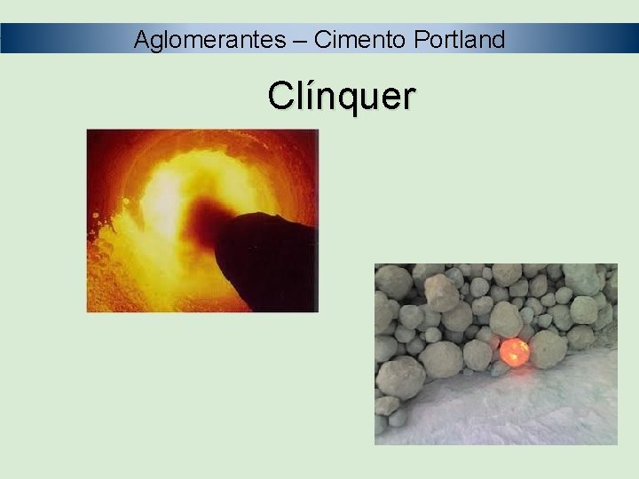 Aglomerantes – Cimento Portland Clínquer 