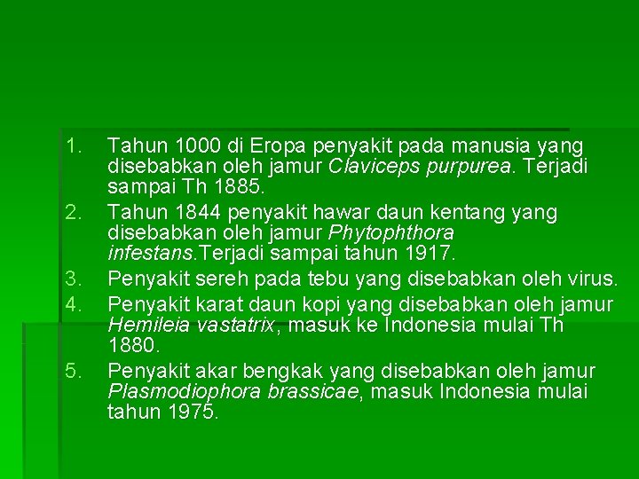 1. 2. 3. 4. 5. Tahun 1000 di Eropa penyakit pada manusia yang disebabkan