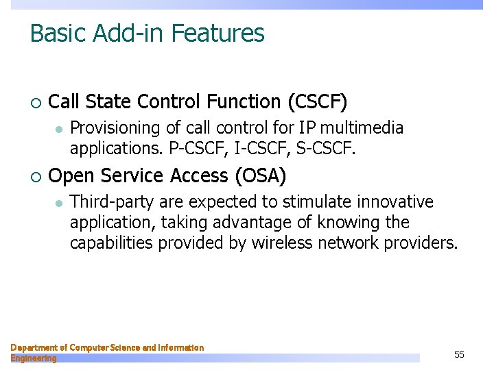 Basic Add-in Features ¡ Call State Control Function (CSCF) l ¡ Provisioning of call