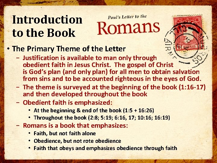 Introduction to the Book • The Primary Theme of the Letter − Justification is