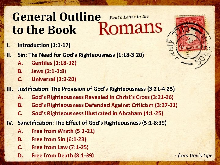 General Outline to the Book I. Introduction (1: 1 -17) II. Sin: The Need