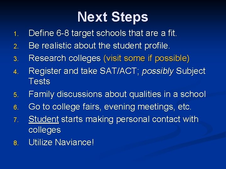 Next Steps 1. 2. 3. 4. 5. 6. 7. 8. Define 6 -8 target