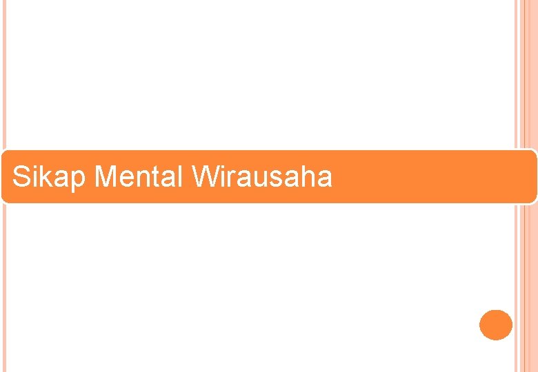 Sikap Mental Wirausaha 