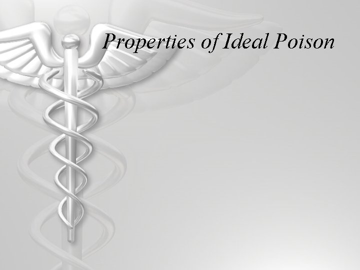 Properties of Ideal Poison 