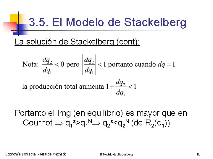 3. 5. El Modelo de Stackelberg La solución de Stackelberg (cont): Portanto el Img
