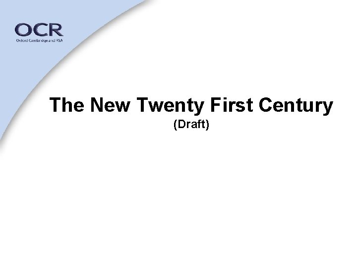 The New Twenty First Century (Draft) 