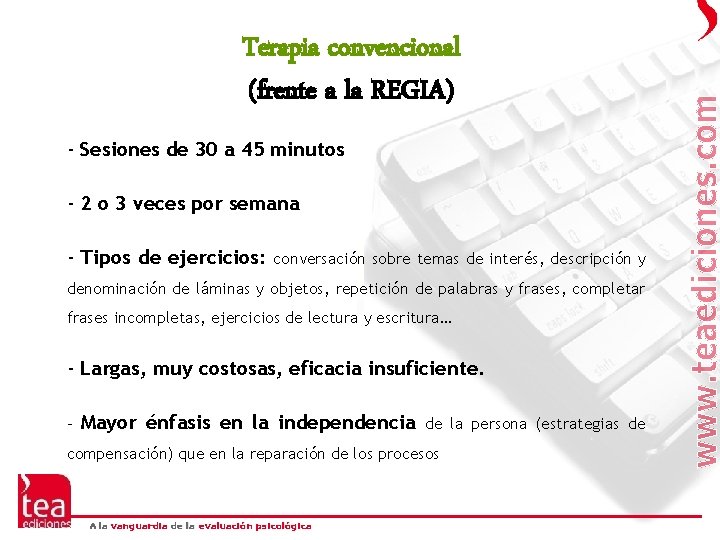 Terapia convencional (frente a la REGIA) - Sesiones de 30 a 45 minutos -
