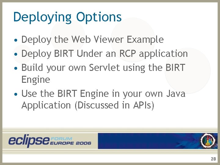 Deploying Options • Deploy the Web Viewer Example • Deploy BIRT Under an RCP