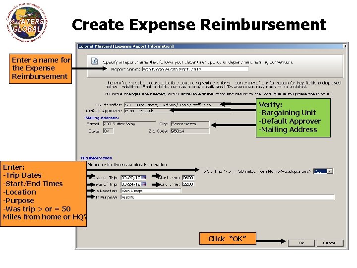 Create Expense Reimbursement Enter a name for the Expense Reimbursement Verify: -Bargaining Unit -Default