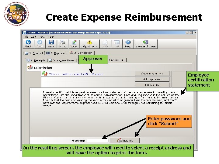 Create Expense Reimbursement Approver Employee certification statement Enter password and click “Submit” On the