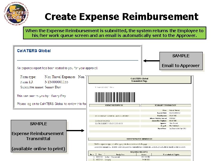 Create Expense Reimbursement When the Expense Reimbursement is submitted, the system returns the Employee