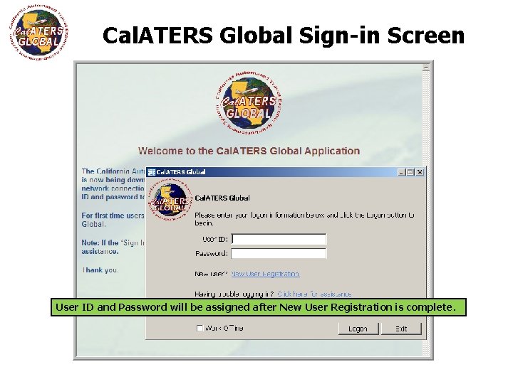 Cal. ATERS Global Sign-in Screen User ID and Password will be assigned after New