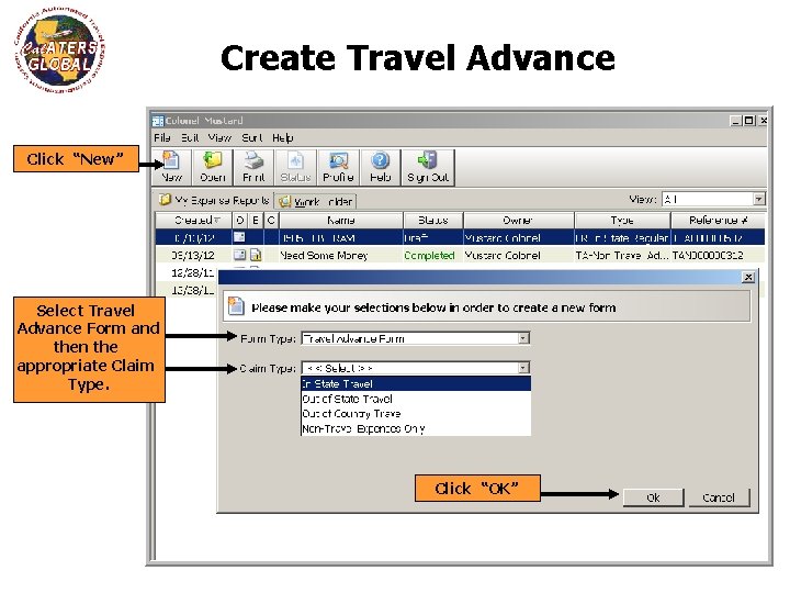 Create Travel Advance Click “New” Select Travel Advance Form and then the appropriate Claim