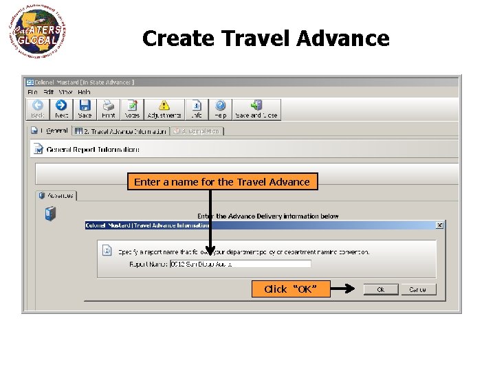 Create Travel Advance Enter a name for the Travel Advance Click “OK” 