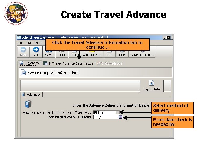 Create Travel Advance Click the Travel Advance Information tab to continue… Select method of
