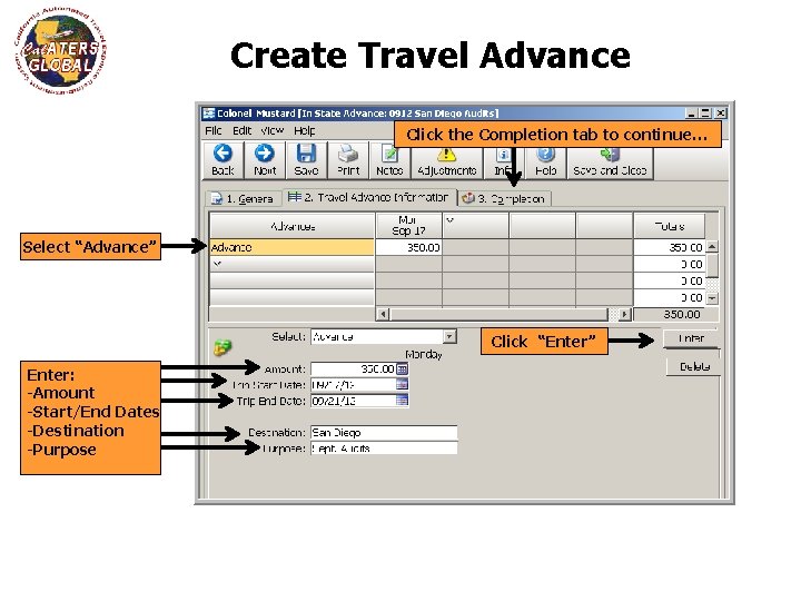 Create Travel Advance Click the Completion tab to continue… Then Click Completion Select “Advance”