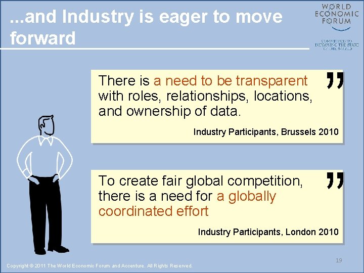 There is a need to be transparent with roles, relationships, locations, and ownership of