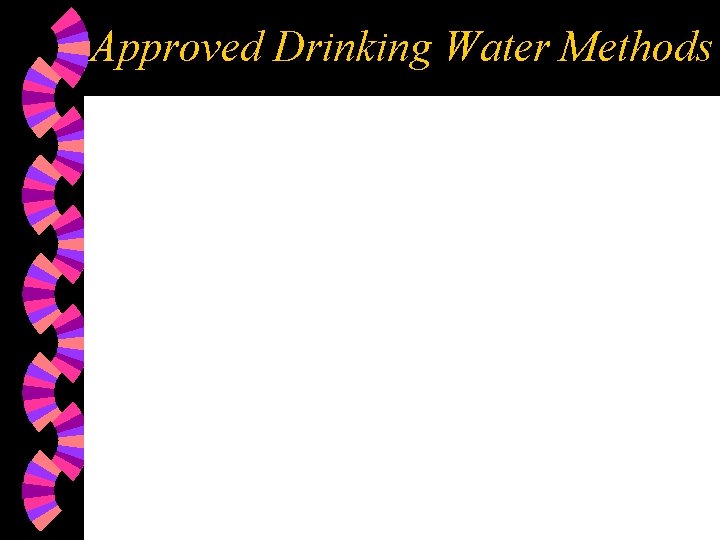 Approved Drinking Water Methods 