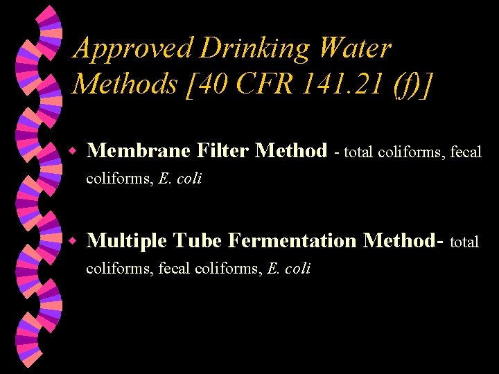 Approved Drinking Water Methods [40 CFR 141. 21 (f)] w Membrane Filter Method -