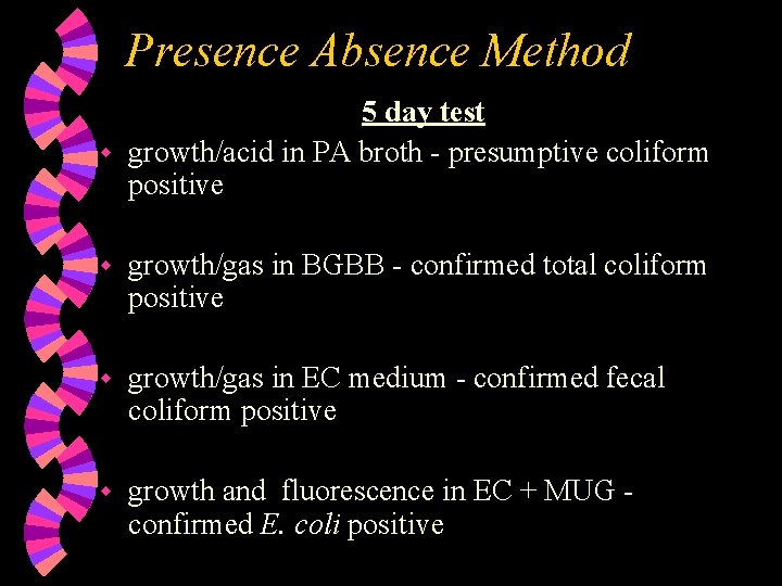 Presence Absence Method 5 day test w growth/acid in PA broth - presumptive coliform