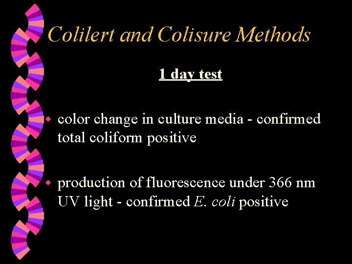 Colilert and Colisure Methods 1 day test w color change in culture media -