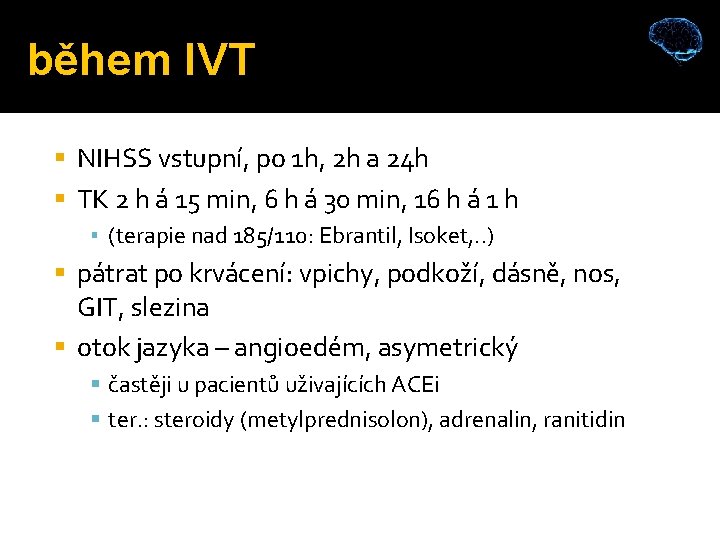 během IVT NIHSS vstupní, po 1 h, 2 h a 24 h TK 2