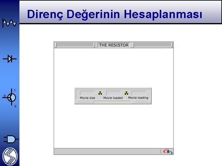 Direnç Değerinin Hesaplanması C B E 