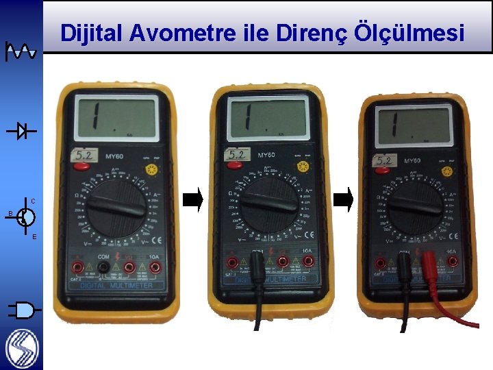 Dijital Avometre ile Direnç Ölçülmesi C B E 