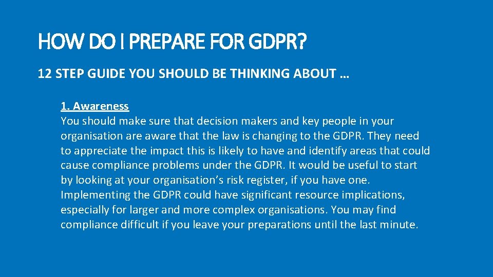 HOW DO I PREPARE FOR GDPR? 12 STEP GUIDE YOU SHOULD BE THINKING ABOUT