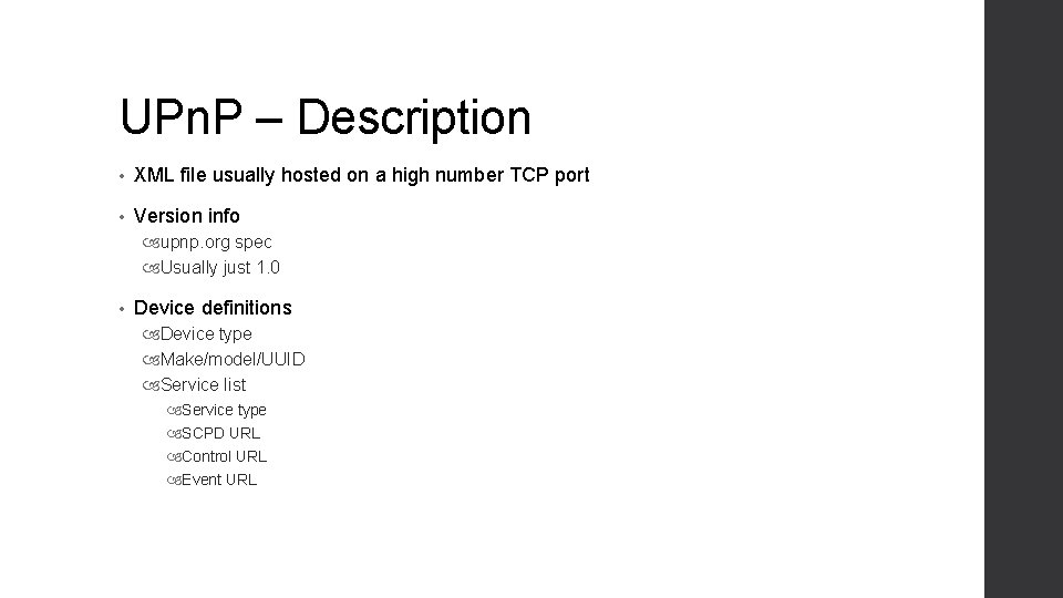 UPn. P – Description • XML file usually hosted on a high number TCP