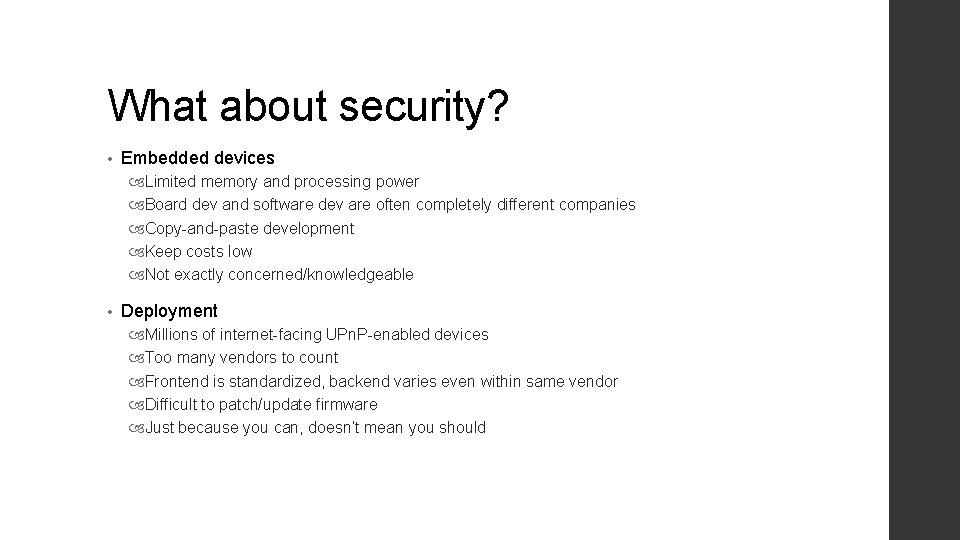 What about security? • Embedded devices Limited memory and processing power Board dev and