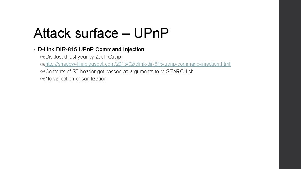 Attack surface – UPn. P • D-Link DIR-815 UPn. P Command Injection Disclosed last