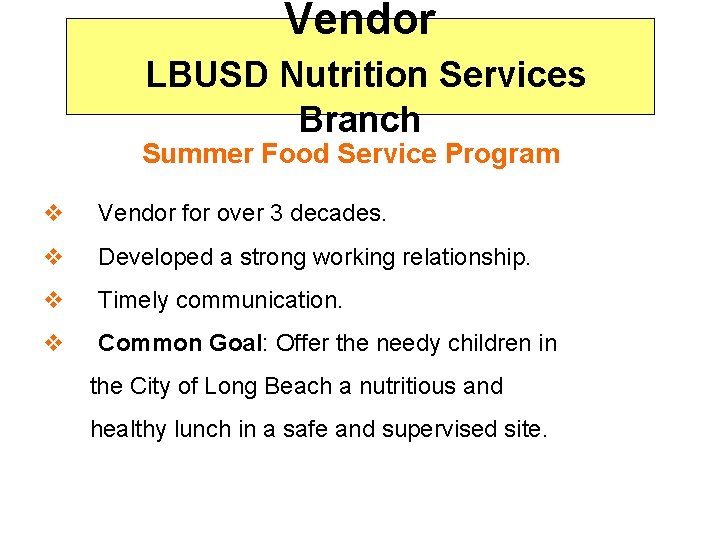Vendor LBUSD Nutrition Services Branch Summer Food Service Program v Vendor for over 3